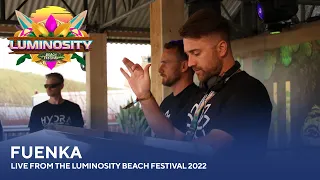 Fuenka - Live from the Luminosity Beach Festival 2022 #LBF22