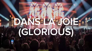 Dans la joie - Glorious (Lyrics)