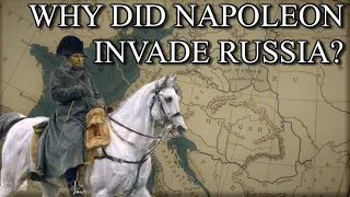 Why Did Napoleon Invade Russia?