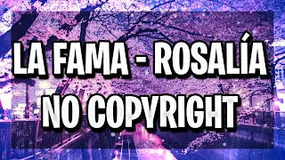 LA FAMA – ROSALÍA FT THE WEEKND (REMIX) | MUSIC NO COPYRIGHT 🔥🎶