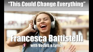 Francesca Battistelli "This Could Change Everything" with Vocals & Lyrics