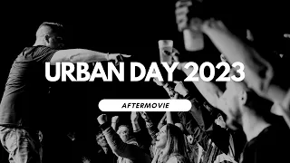 URBAN DAY FESTIVAL 2023 - L'aftermovie
