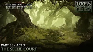 [King Arthur: Knight's Tale] 100% Walkthrough (Very Hard) | 36.Act 3: The Seelie Court