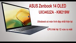 EAZ.VN | Mở hộp Laptop ASUS Zenbook  14 OLED UX3402ZA - KM219W | Màn hình đỉnh cao, CPU đời 12