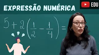 Expressão Numérica com Fração - Professora Angela