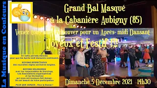 Grand Bal Masqué à la Cabanière Aubigny (85)  Dimanche 5 Décembre 2021