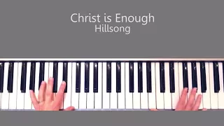 Christ is Enough -  Hillsong Piano Tutorial Chords