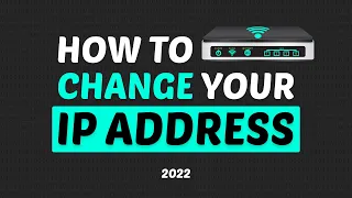 How To Change Your IP Address in 2023