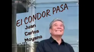 Juan Carlos Moyano/ El Condor Pasa