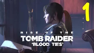 Rise of the Tomb Raider DLC Узы крови ч 1