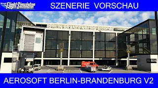 Aerosoft Airport Berlin-Brandenburg V2 - Großes Update Vorschau ★ MSFS 2020