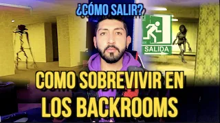 COMO SOBREVIVIR EN LOS BACKROOMS (¿Como salir?)