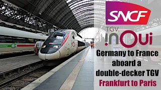 Germany to France by Double-Decker TGV at 320km/h