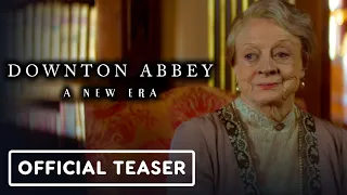 Downton Abbey: A New Era - Official Teaser Trailer (2022) Maggie Smith, Hugh Bonneville