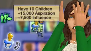 Sims 2 but I complete the "Have 10 Children" want in 7 days