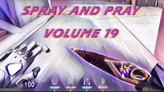 Spray and Pray Volume 19