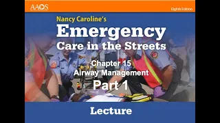 Chapter 15, Airway Management; Part 1 (Paramedic)