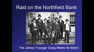 Raid on the Northfield Bank:  The James-Younger Gang Meets Its Match