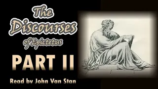 The Discourses of Epictetus, Part 2 [Full Audiobook by John Van Stan]