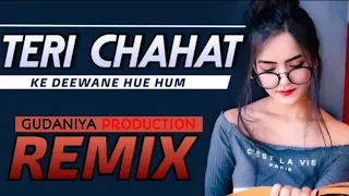 Teri chahat ke deewane hue hum latest remix song @GudaniyaProduction #viral #remix #tranding