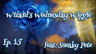 Wizard's Wednesday Wiggle Ep. 15: Feat. Sneaky Pete. RL 42 Stealth Wizard ER Invasions 60 FPS