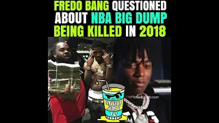 Fredo Bang Questioned About NBA Big Dump Murder