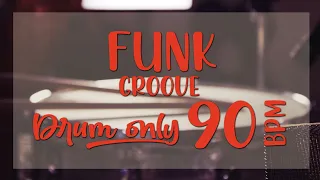 DRUM ONLY - FUNK GROOVE - 90 BPM