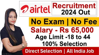 Airtel Recruitment 2024 | Airtel New Vacancy 2024 | No Exam|Technical government job |#jobs2024 jobs