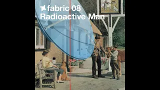 Fabric 08 - Radioactive Man (2003) Full Mix Album