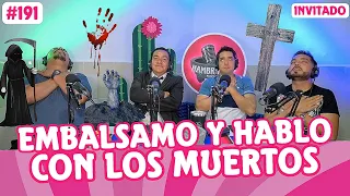 EMBALSAMO ⚰️ y hablo con LOS MUERTOS! ☠️ #191 HAMBRIADOS