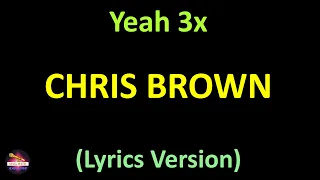 Chris Brown - Yeah 3x (Lyrics version)