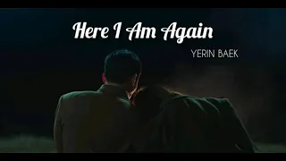 [1 시간 / 1 HOUR LOOP] Yerin Baek (백예린) - 다시 난, 여기 (Here I Am Again) [사랑의 불시착 OST Part 4]