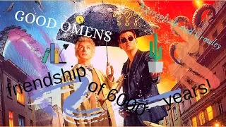 |Good Omens| Aziraphale and Crowley: friendship of 6000 years!