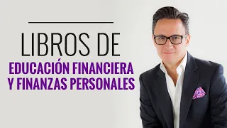 Los mejores libros de Educación Financiera y Finanzas Personales /Juan Diego Gómez