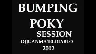 DJJUANMA1ELDIABLO  BUMPING & POKY - 2 - session  2012  .wmv