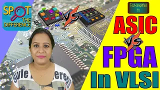 ASIC vs. FPGA in VLSI: Understanding the Differences and Choosing the Right Option  !