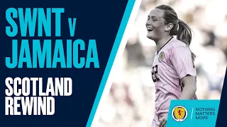 Scotland Rewind | SWNT v Jamaica 2019 | Full Match