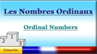 French Lesson 57 - Learn French Ordinal Numbers - How to say first, second, third.. in French