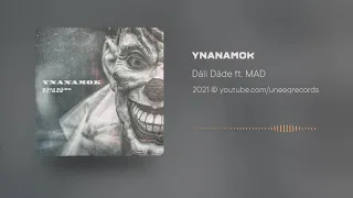 Däli Däde x MAD - Ynanamok