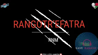 Rangotr’efatra: Tantara RNM #gasyrakoto