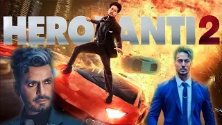 Heropanti 2 Full Movie | Tiger Shroff | Nawazuddin Siddiqui | Tara Sutaria | Review and Facts