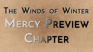 The Winds of Winter: Mercy Preview Chapter (spoilers)