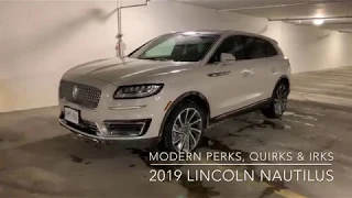 Perks, Quirks & Irks - 2019 Lincoln Nautilus