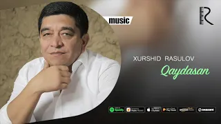 Xurshid Rasulov - Qaydasan (Official music)