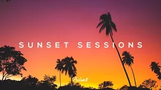 Sunset Sessions | Chill Mix by Pulse8