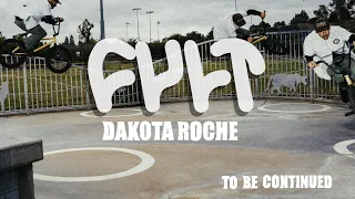 CULTCREW/ DAKOTA ROCHE/ TO BE CONTINUED