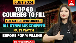 Top 60 CUET Courses and Universities for All Streams 2024 📑✅ CUET Form Filling