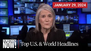 Top U.S. & World Headlines — January 29, 2024