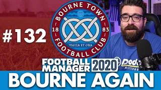 BOURNE TOWN FM20 | Part 132 | MAN CITY LIVERPOOL | Football Manager 2020