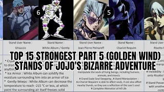 Jojo : 15 Strongest Stands in Golden Wind (vento aureo) part 5 , jojo's bizarre adventure